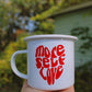more self love enamel mug