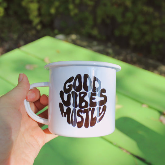 good vibes mostly enamel mug