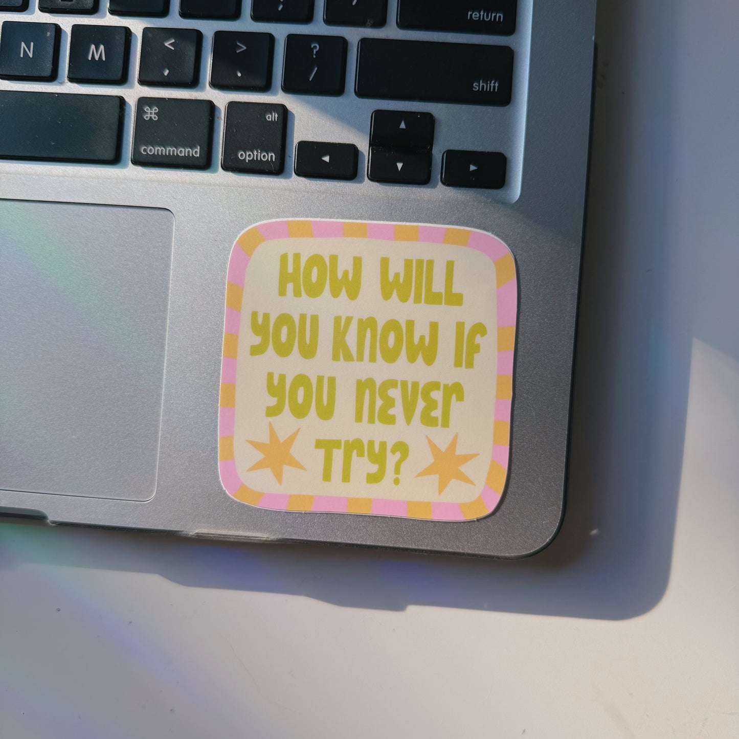 how will you know if you never try sticker