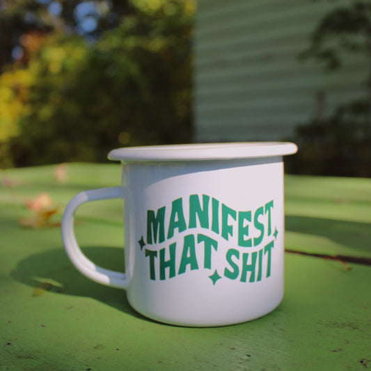manifest that shit enamel mug