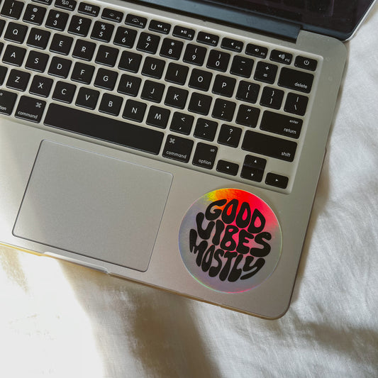 good vibes mostly holographic sticker